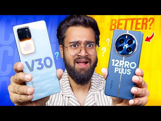 vivo V30 vs realme 12 Pro+ *Full Comparison*  SHOCKING?? Best Camera Phone?