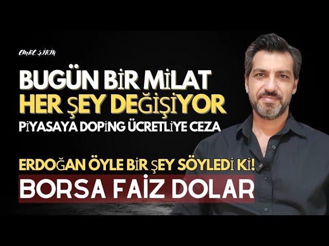 PİYASAYA DOPİNG | BUGÜNDEN İTİBAREN HER ŞEY DEĞİŞECEK| ERDOĞAN İŞARETİ VERDİ | Emre ŞİRİN