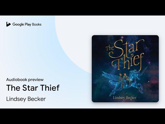 The Star Thief by Lindsey Becker · Audiobook preview