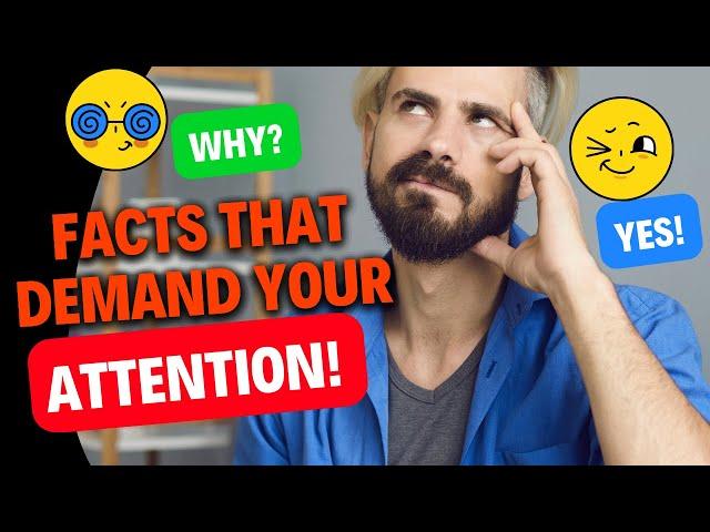 10 Unmissable Facts That Demand Your Attention!