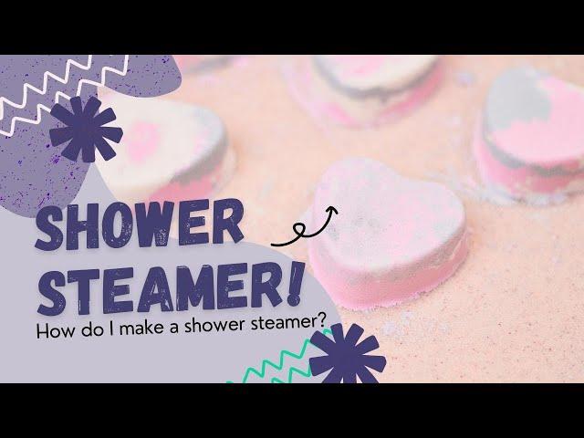 How do I make a shower steamer?