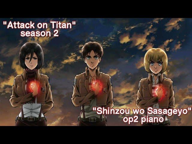 Attack on Titan - "Shinzou wo Sasageyo"!!! opening on piano! Sasageyo Sasageyo!