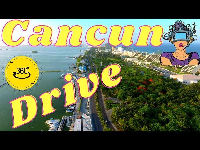 Cancun Mexico  360° VR Experience Hotel Zone City Drive | Travel Droner