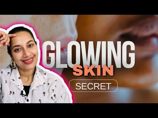 Glowing Skin Secret/ How to get Healthy & Glowing skin