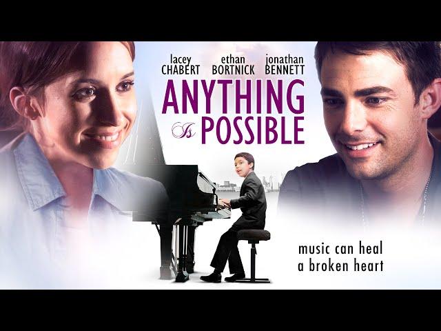 Anything Is Possible (2015) | Full Movie | Ethan Bortnick | Lacey Chabert | Jonathan Bennett