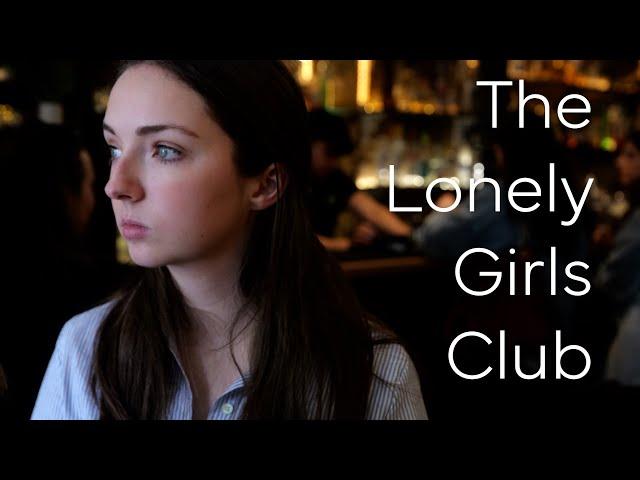 The Lonely Girls Club: Short Doc