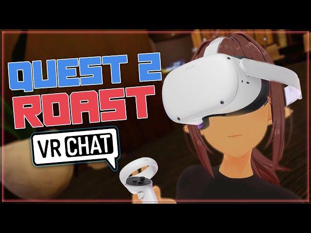 [VRCHAT] WHEN A QUEST 2 USER GETS ROASTED