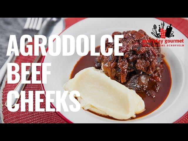 Beef Cheeks Agrodolce | Everyday Gourmet S8 E53