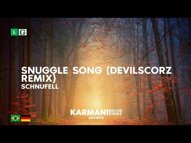 @SchnuffelTV - Snuggle Song (@Devilscorz Remix) [Karmani Artists]