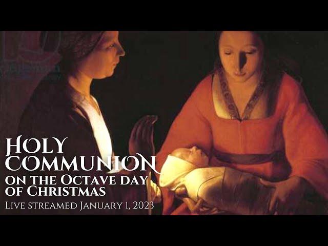 Holy Communion on the Octave Day of Christmas