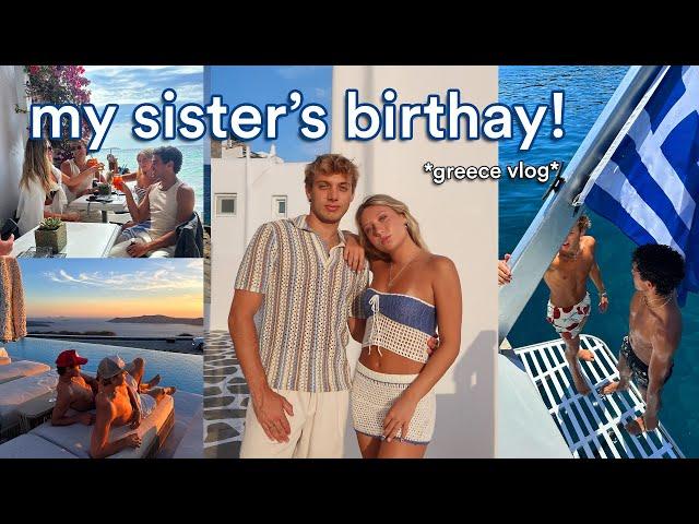 I took my sister to Greece for her 17th birthday