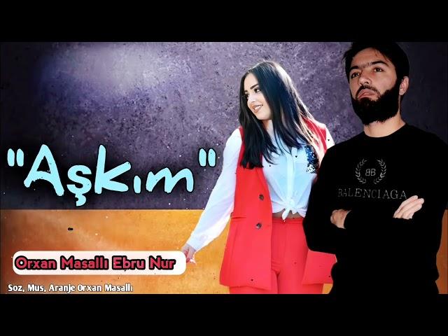 Orxan Masalli & Ebru Nur Askim 2022 Yeni (Toy Mahnisi)