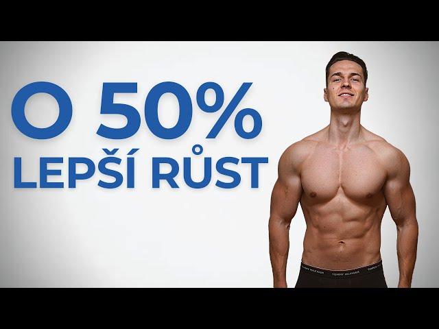 JAK ZLEPŠIT RŮST SVALŮ O 50%