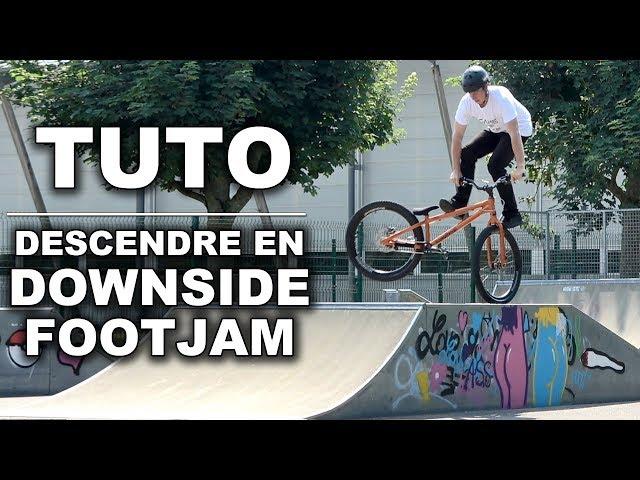 COMMENT FAIRE UN DOWNSIDE FOOTJAM ?! (VTT STREET TRIAL)