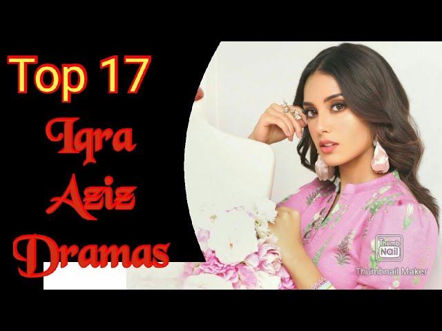 Top 17 Iqra Aziz Dramas