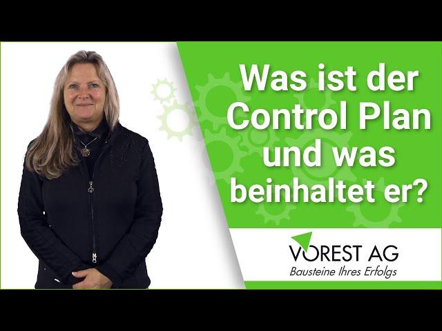 Was ist der Control Plan oder Produktionslenkungsplan und was beinhaltet dieser?