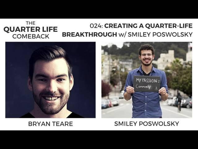 Smiley Poswolsky: Creating Your Quarter-Life Breakthrough | The Quarter Life Comeback