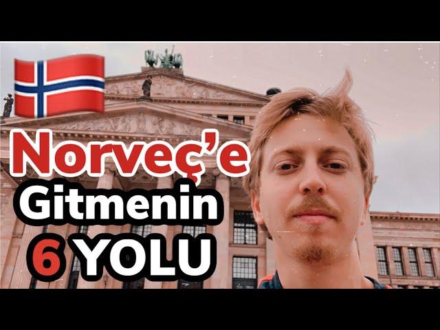 NORVEÇ’E NASIL GİDİLİR? Norveç’e Göçmen Olarak Gitmek (Norveç'e Göç Etmek)