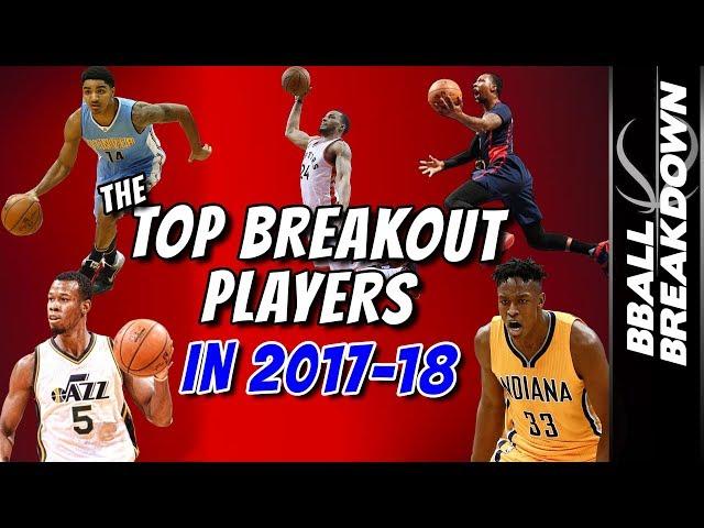 Which NBA Players Will BREAK OUT in 2017-18?