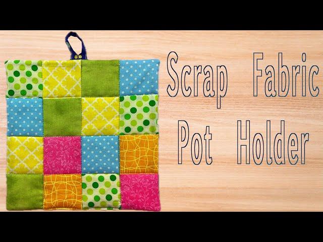 Scrap Fabric Pot Holder | The Sewing Room Channel