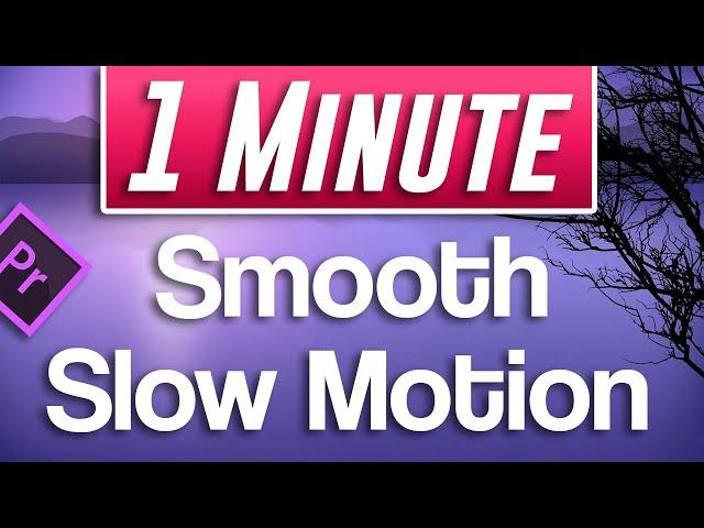 Premiere Pro : Smooth Slow Motion Tutorial (With 30fps footage)