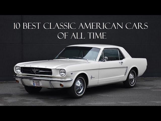 10 Best Classic American Cars Of All Time