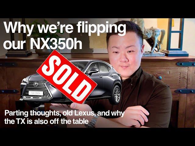 Why we're flipping our 2023 NX hybrid! Parting thoughts plus TX plans