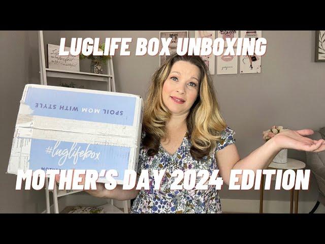 LUGLIFE BOX UNBOXING- Mother's Day 2024 Edition | #luglifebox