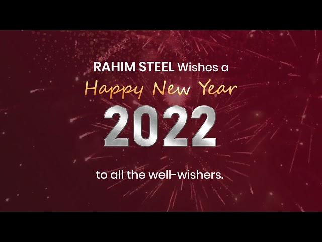 Let you be the pioneer of success in the New Year | Happy New Year 2022 | Rahim Steel