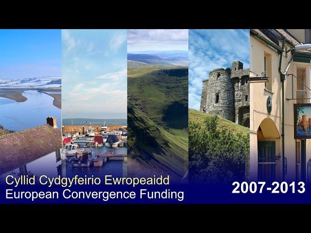 Cyllid Cydgyfeirio Ewropeaidd / European Convergence Funding: 2007-2013