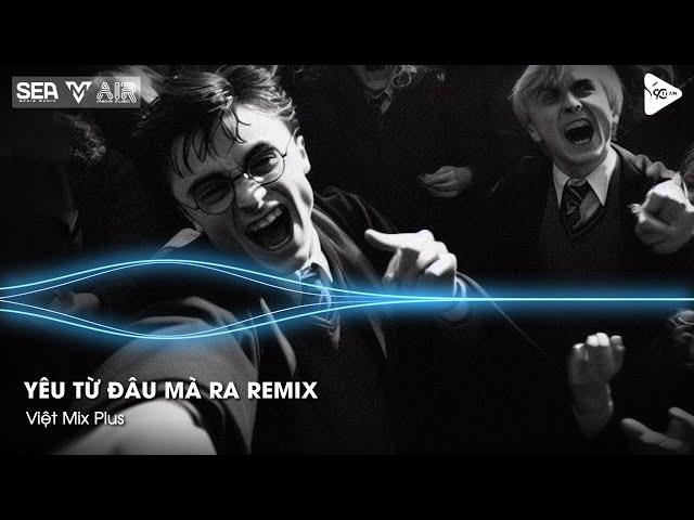 Nhạc Remix Tóp TópYêu Từ Đâu Mà Ra Remix - Nhớ Đôi Vai Em Gầy Cô Gái Ấy Ở Dưới Góc Phố Nên Thơ