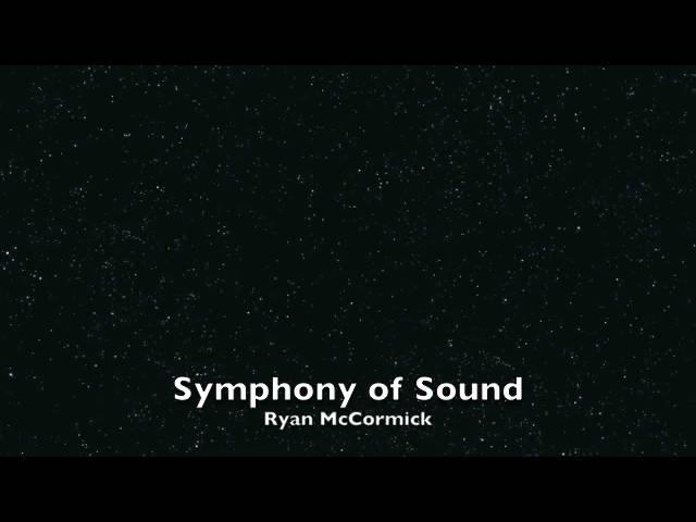 Symphony of Sound- Ryan McCormick