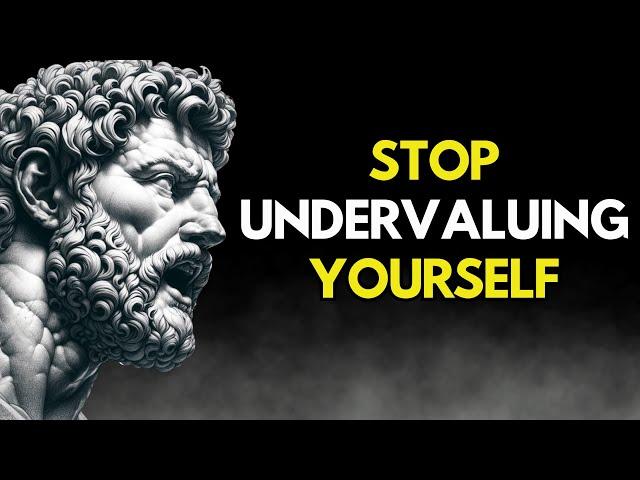 9 Signs You Might Be Undervaluing Yourself Without Realizing It | STOICISM