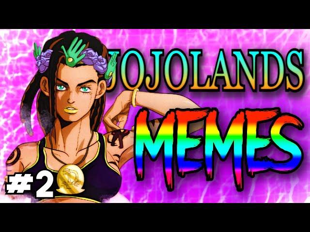 JOJOLANDS MEMES #2