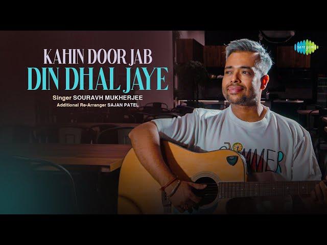 Kahin Door Jab Din Dhal Jaye | Bollywood Recreation | Sourav Mukherjee | Sajan Patel