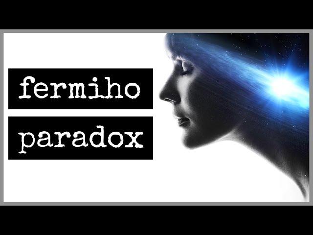 FERMIHO PARADOX - sme vo vesmíre sami?