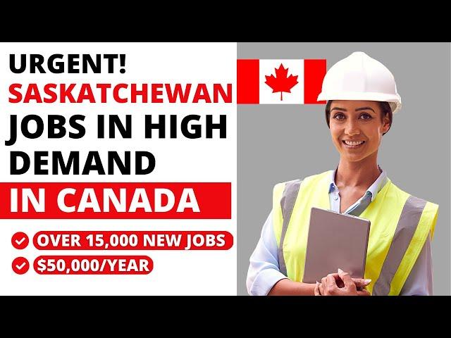 10 Jobs Urgently in Demand in Saskatchewan Canada! | Apply Now