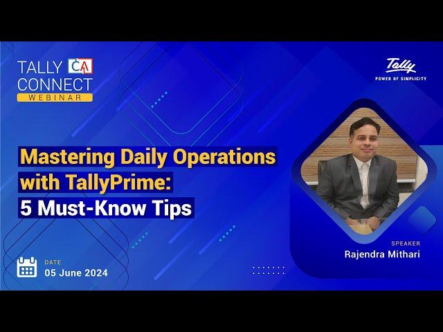 Mastering Daily Operations with TallyPrime: 5 Must-Know Tips | Rajendra Mithari | Tally CA Connect