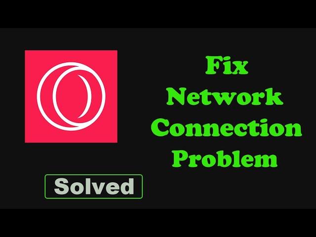 Fix Opera GX App Network & No Internet Connection Problem in Android