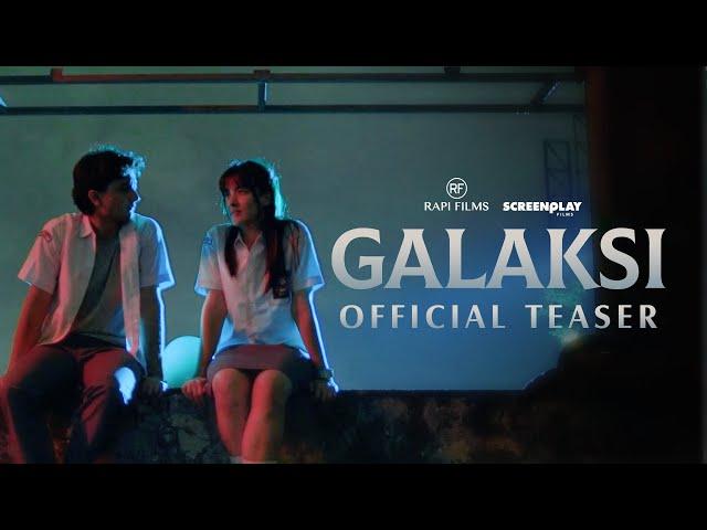 OFFICIAL TEASER FILM GALAKSI | 24 AGUSTUS 2023 DI BIOSKOP