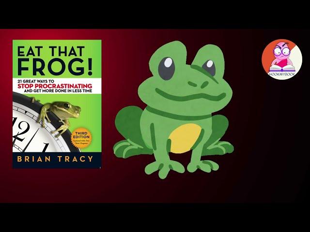"Eat that frog" Book Summary in English | How to tackle the most challenging tasks in your life