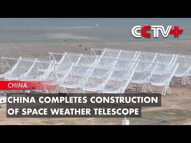 China Completes Construction of Space Weather Telescope