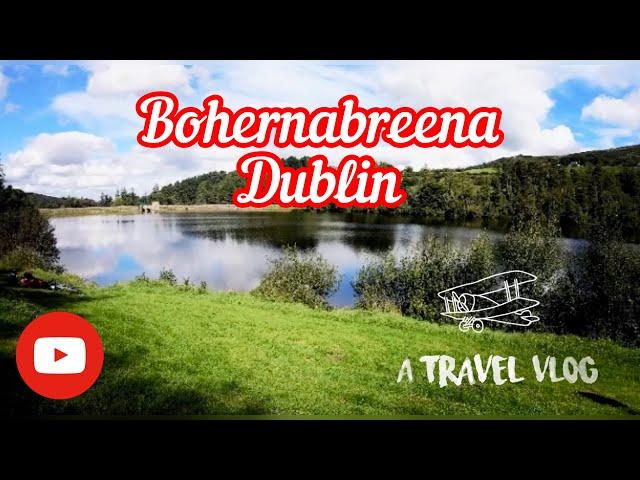 Dublin place to visit Bohernabreena