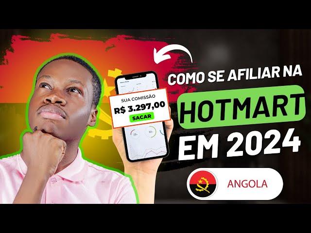 Como se Afiliar na HOTMART em Angola - Passo por Passso 2024 (Parte 1) [100% Actualizado]