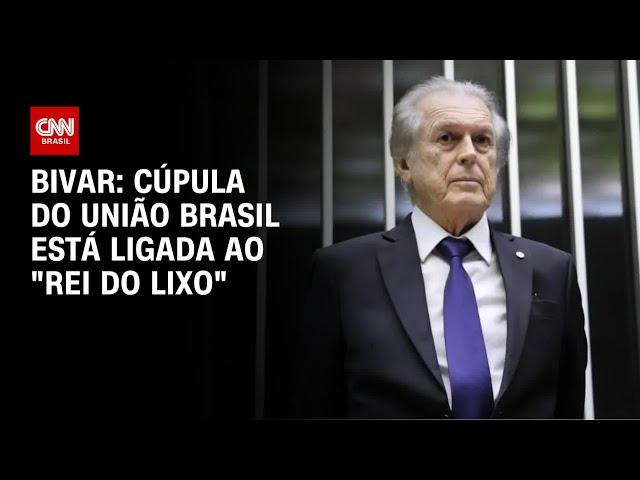 Bivar: Cúpula do União Brasil está ligada ligada ao "rei do lixo" | CNN ARENA