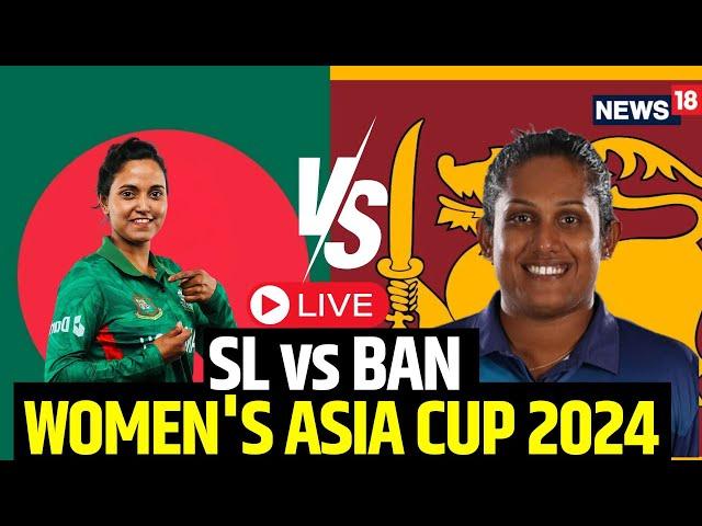 Asia Cup Women 2024 Live | Sri Lanka (W) Vs Bangladesh (W) Live Match | Sri Lanks Vs Bangladesh Live