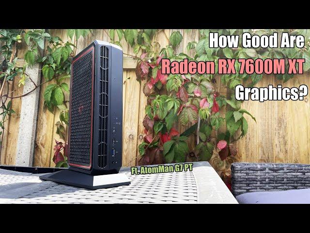 How good are Radeon RX 7600M XT graphics?.. (ft. AtomMan G7 PT)