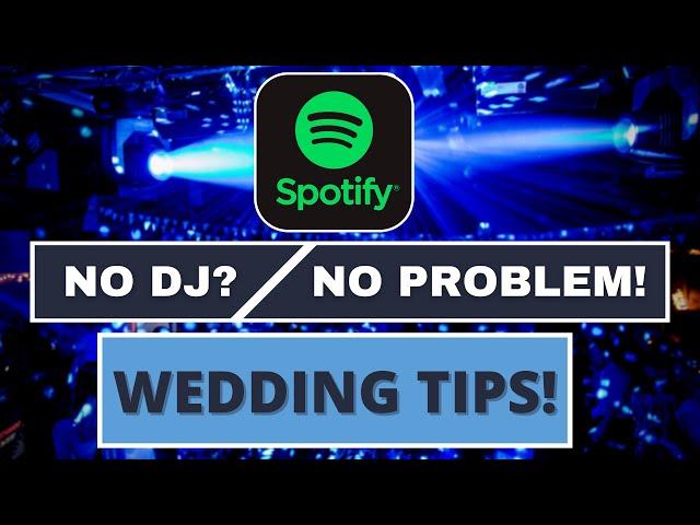 HOW TO USE SPOTIFY FOR YOUR WEDDING | 3 steps to a stress-free wedding | NO DJ NEEDED!
