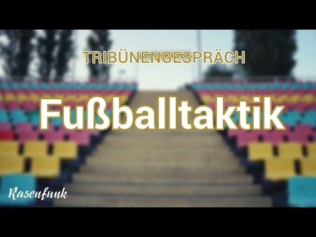 Fußballtaktik - Rasenfunk Tribünengespräch 005