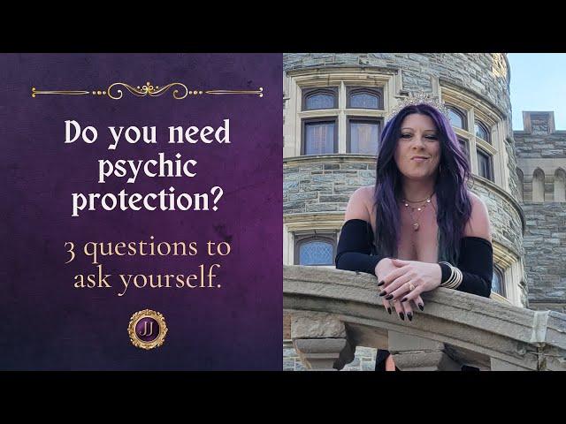 What is psychic protection and do you need it?